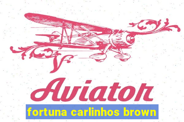 fortuna carlinhos brown